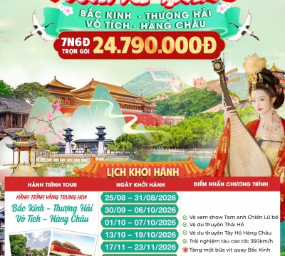 TRUNG QUỐC 2026 BẮC KINH - THƯỢNG HẢI  - VÔ TÍCH  - HÀNG CHÂU 